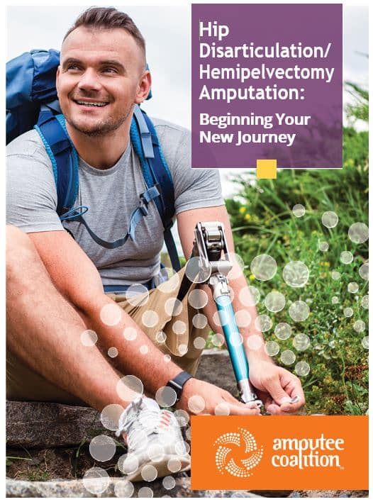 Hip Disarticulation/Hemipelvectomy Amputation: Beginning Your New Journey guide cover